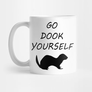 Go dook yourself! Mug